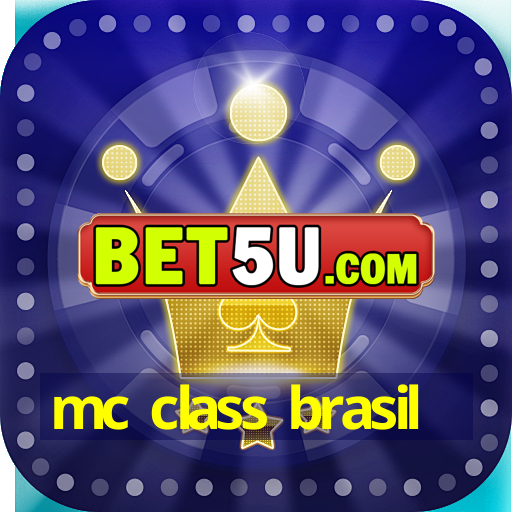 mc class brasil