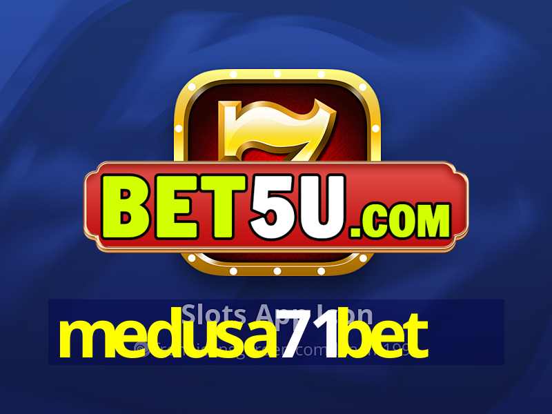 medusa71bet