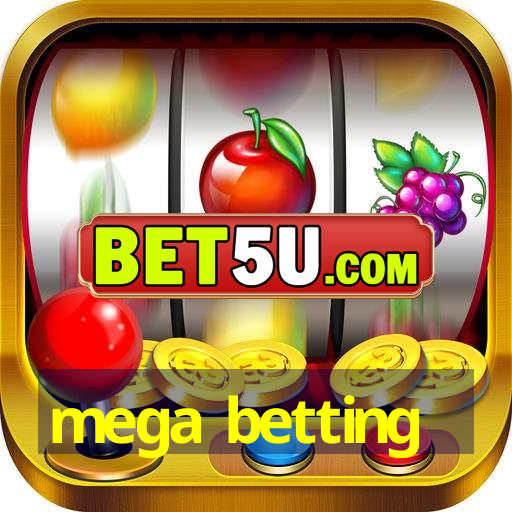 mega betting