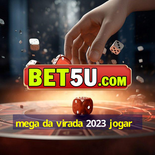 mega da virada 2023 jogar