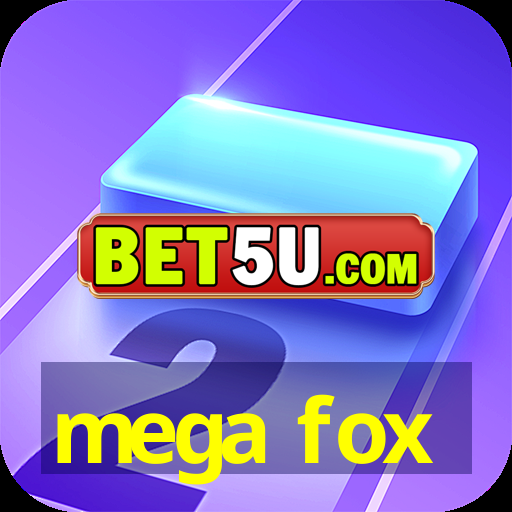 mega fox