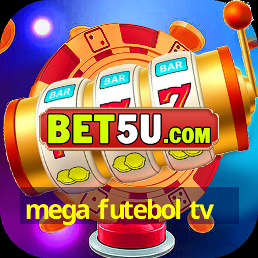 mega futebol tv