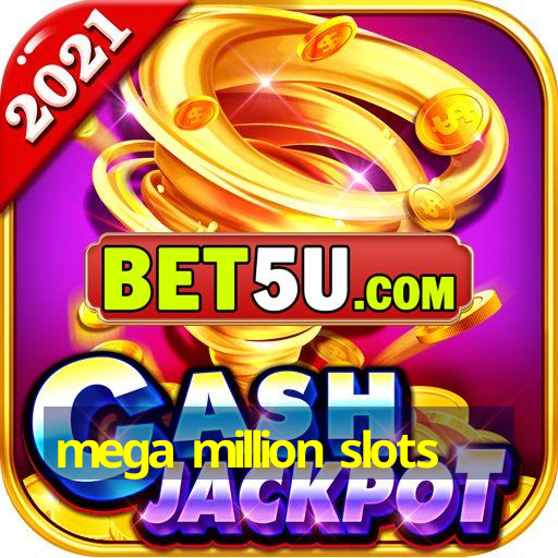 mega million slots