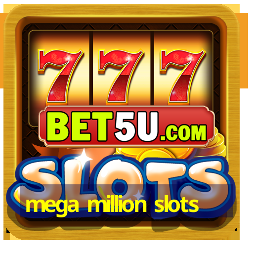 mega million slots