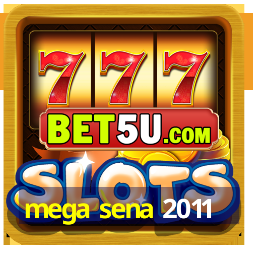 mega sena 2011