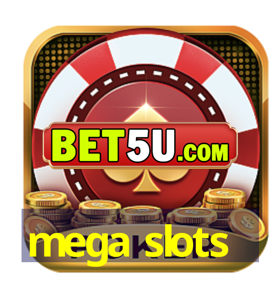 mega slots