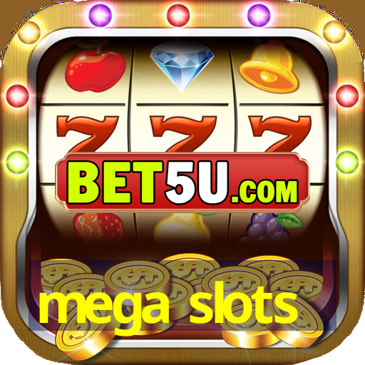 mega slots