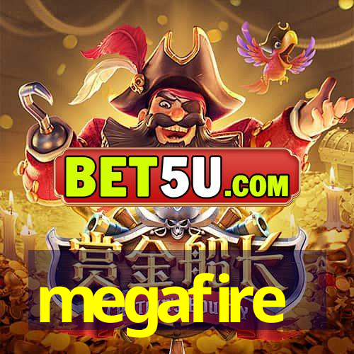 megafire