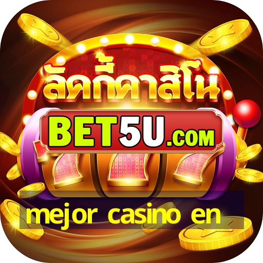 mejor casino en