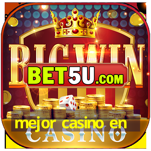 mejor casino en