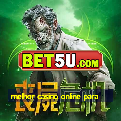 melhor casino online para