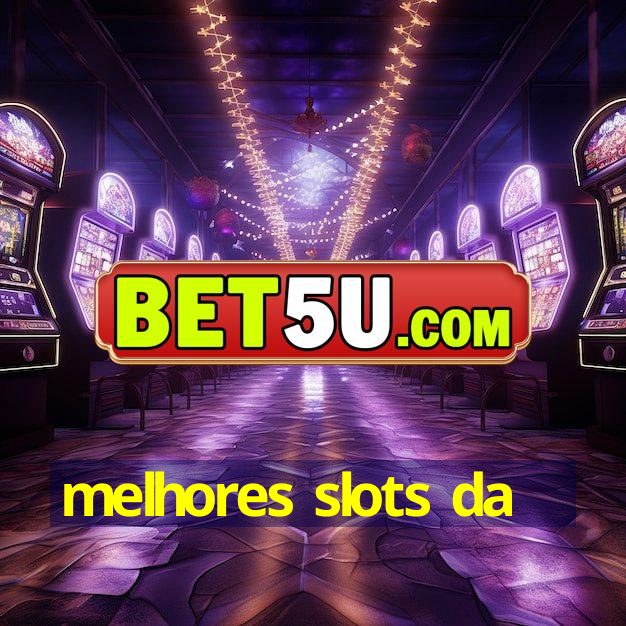 melhores slots da