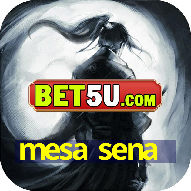 mesa sena