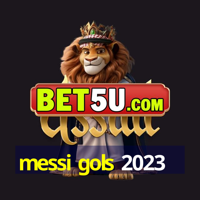 messi gols 2023