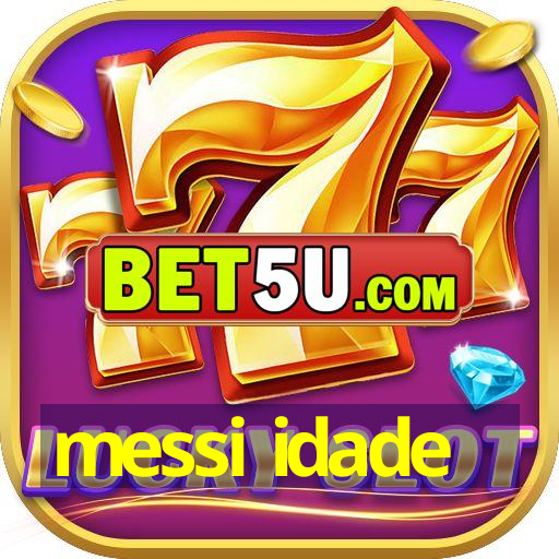 messi idade