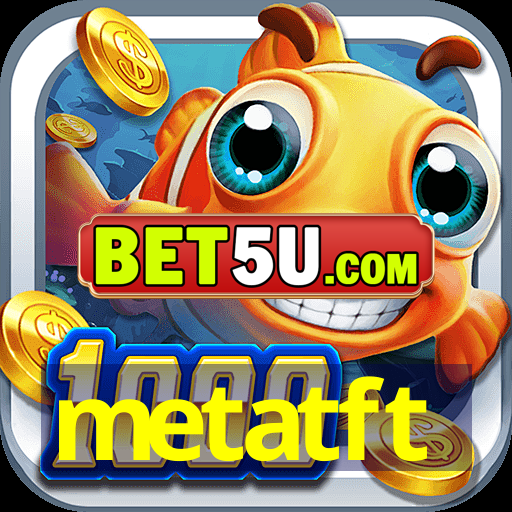 metatft