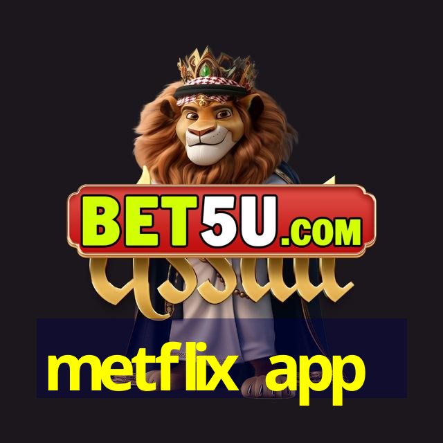 metflix app