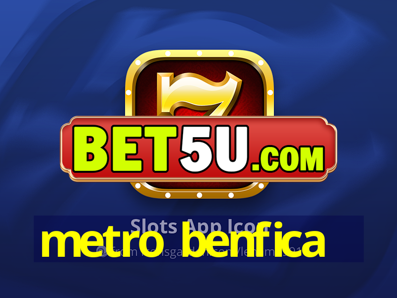 metro benfica