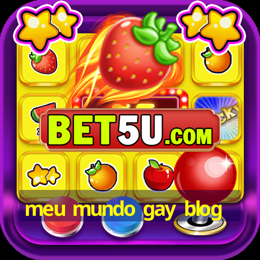 meu mundo gay blog