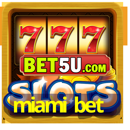 miami bet