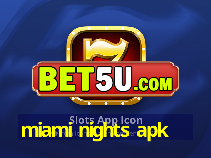 miami nights apk