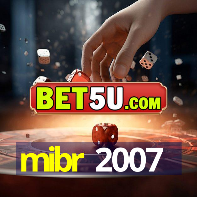 mibr 2007