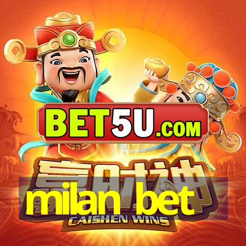 milan bet