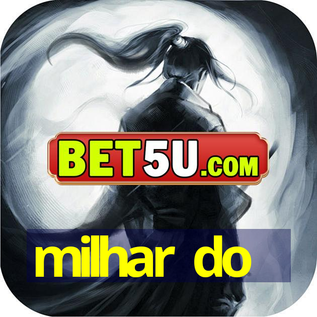 milhar do