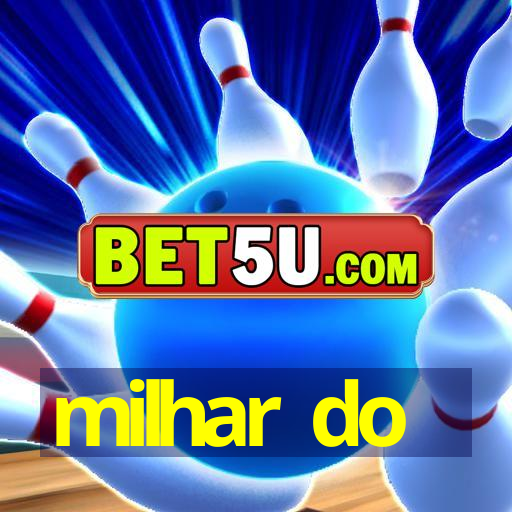 milhar do