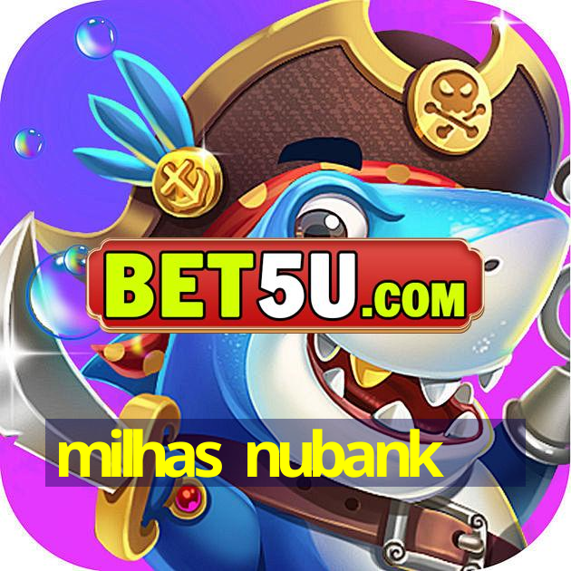 milhas nubank