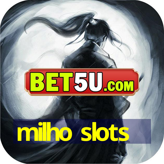 milho slots