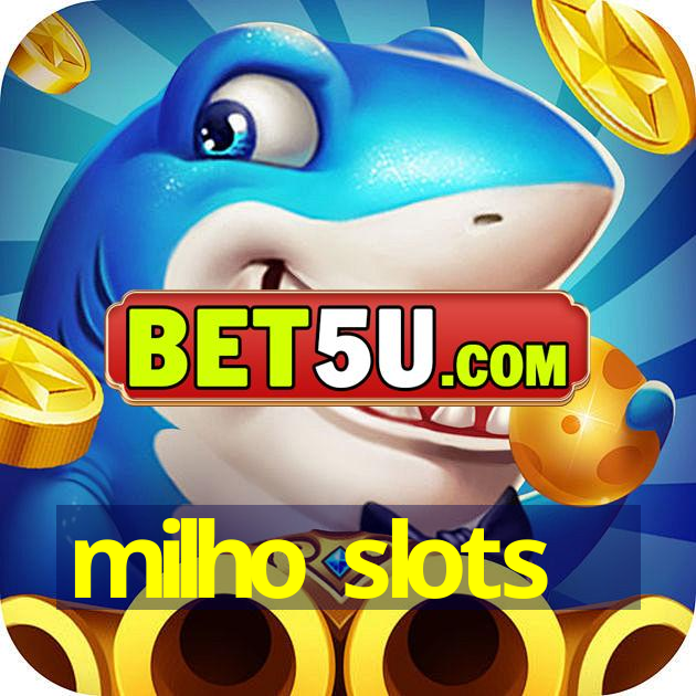 milho slots