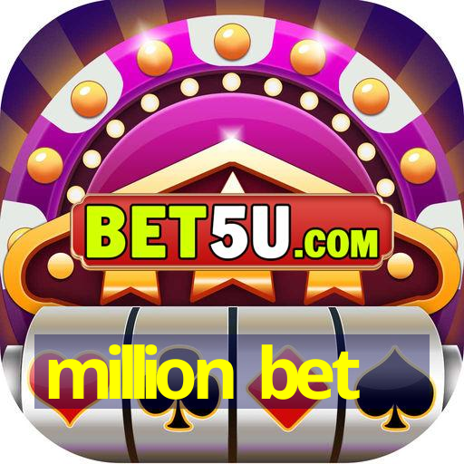 million bet