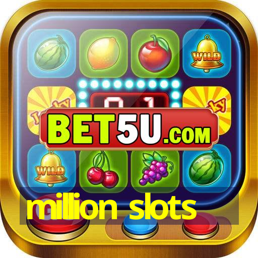 million slots