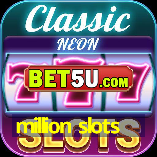 million slots