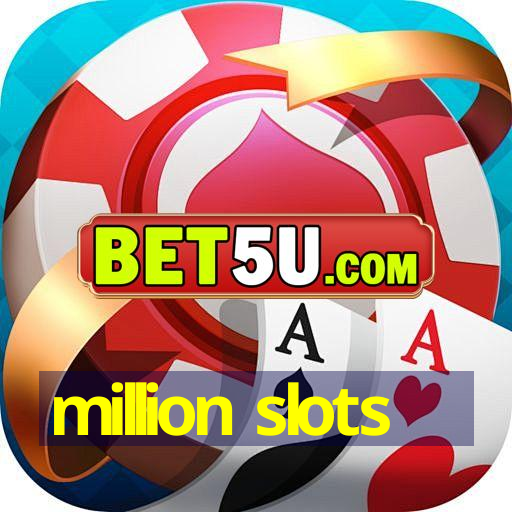 million slots