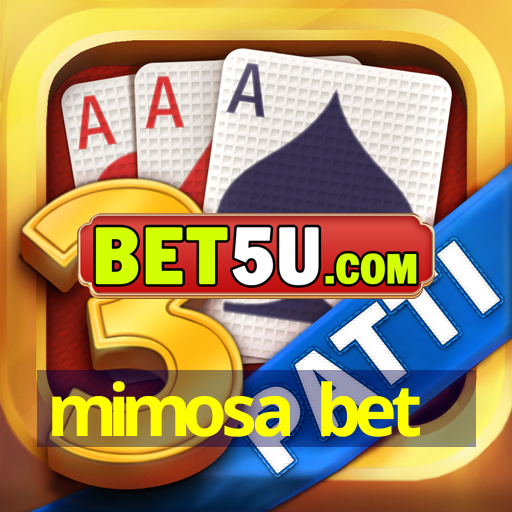 mimosa bet