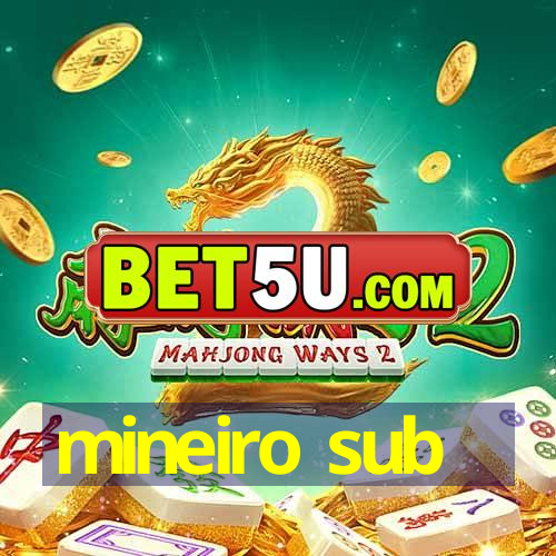 mineiro sub