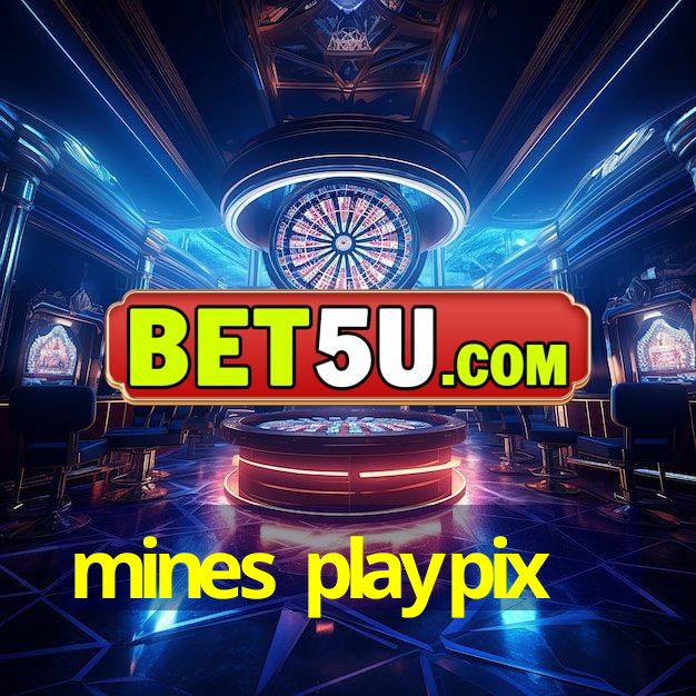 mines playpix