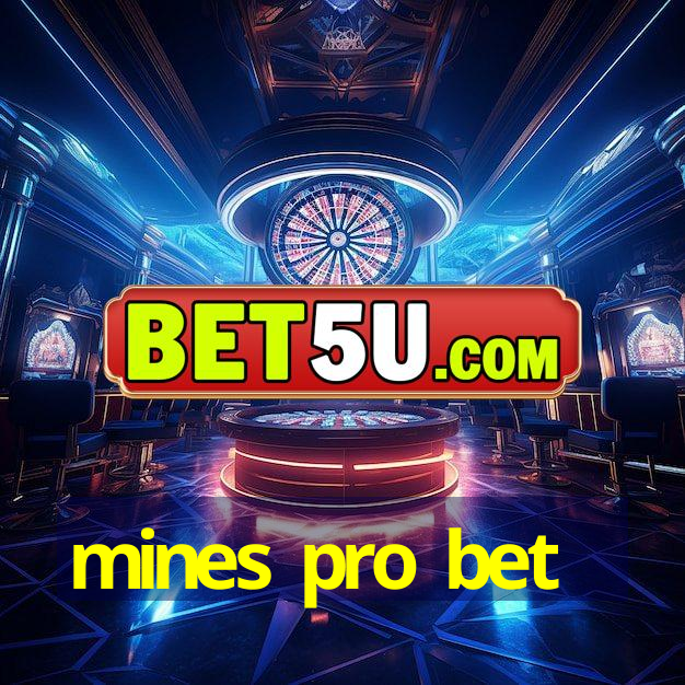 mines pro bet