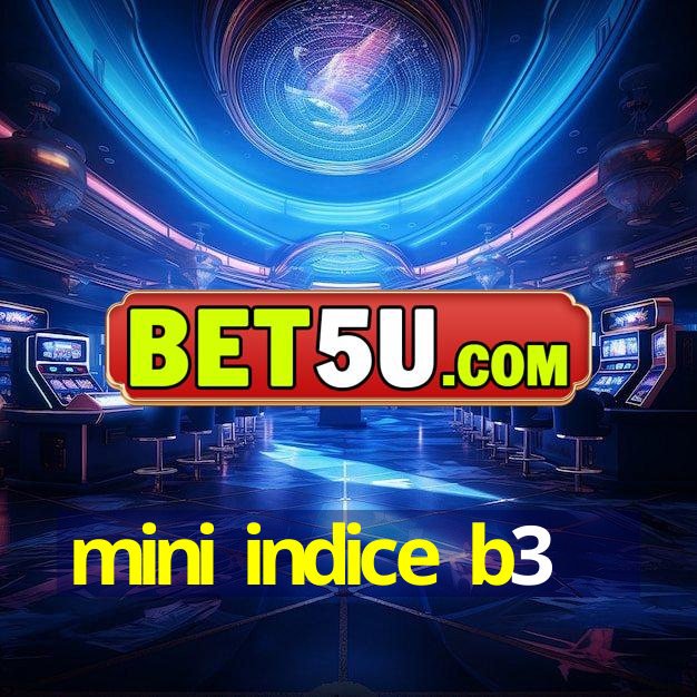 mini indice b3