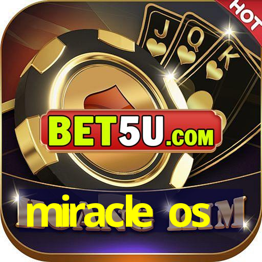 miracle os