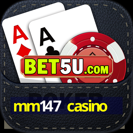 mm147 casino