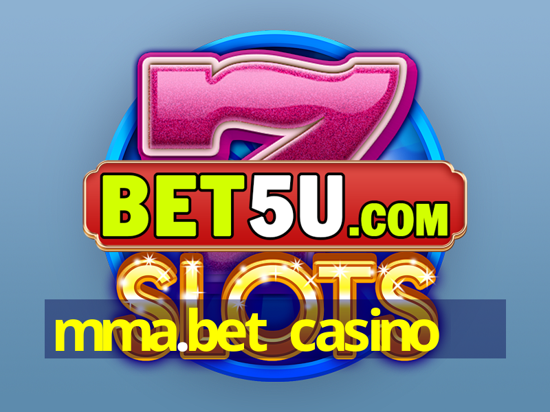 mma.bet casino