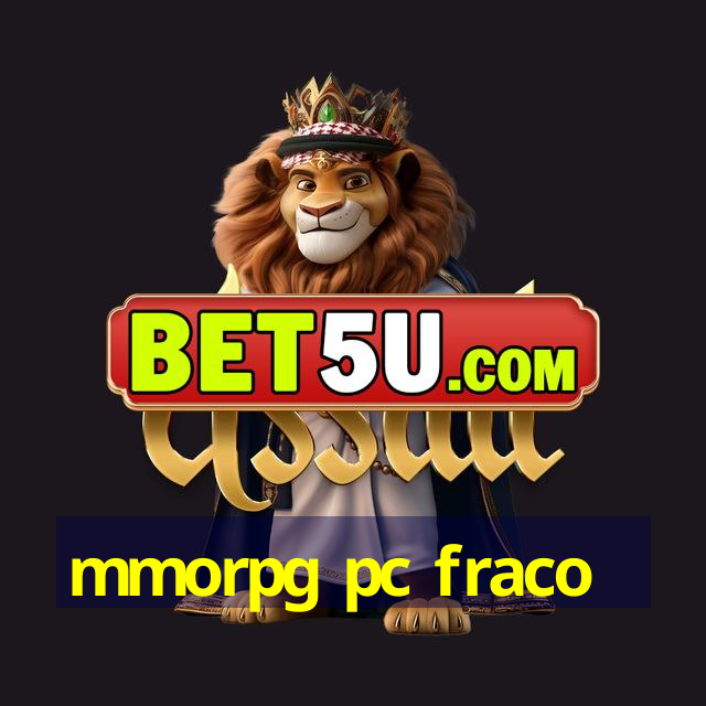 mmorpg pc fraco