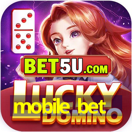 mobile bet