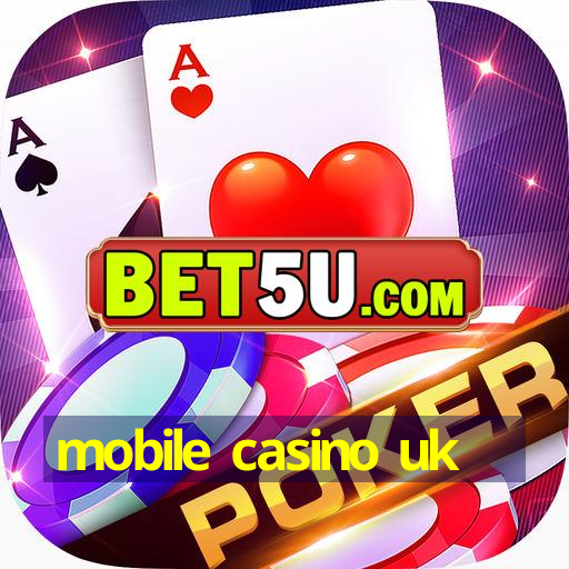 mobile casino uk