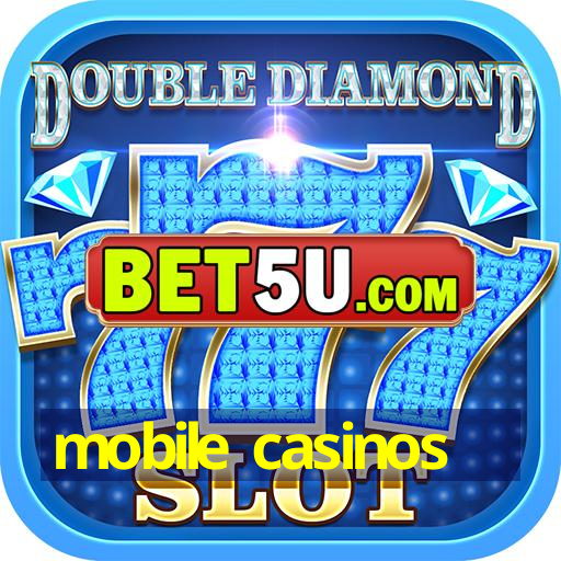 mobile casinos