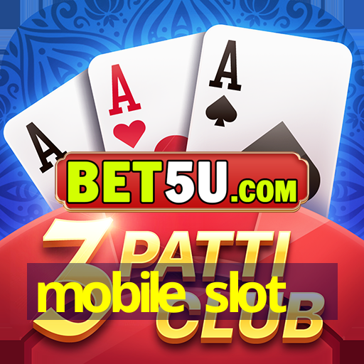 mobile slot