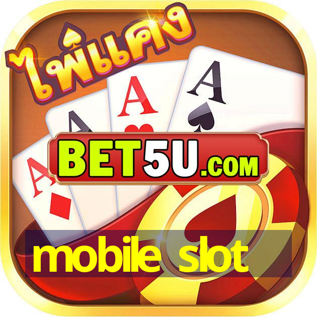 mobile slot